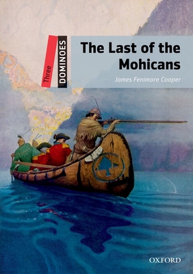 Dominoes: Three: The Last of the Mohicans Pack - Cooper, James Fenimore, and Bowler, Bill