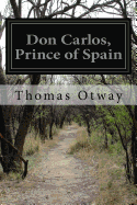 Don Carlos, Prince of Spain