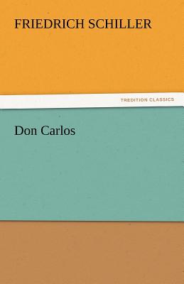 Don Carlos - Schiller, Friedrich