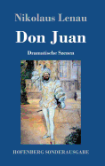 Don Juan: Dramatische Szenen