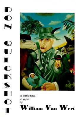 Don Quickshot: A Comic Novel in Verse - Van Wert, William F