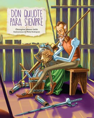 Don Quijote Para Siempre (Don Quixote Forever) - Lazaro, Georgina