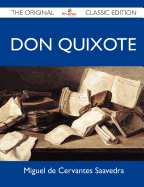 Don Quixote - The Original Classic Edition - Saavedra, Miguel De Cervantes