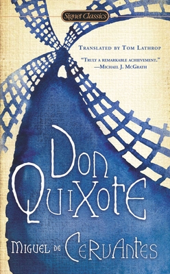 Don Quixote - De Cervantes Saavedra, Miguel, and Lathrop, Tom (Translated by)