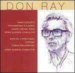Don Ray: Piano Concerto; Suite No. 2 from Family Portrait