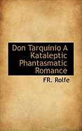 Don Tarquinio A Kataleptic Phantasmatic Romance