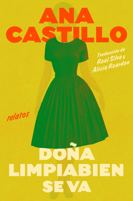 Dona Cleanwell Leaves Home \ Doa Cleanwell Se Va de Casa (Spanish Edition) - Castillo, Ana, and Silva de la Mora, Raul (Translated by)