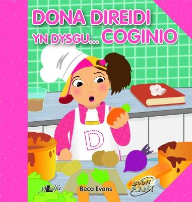 Dona Direidi yn Dysgu Coginio - Evans, Beca, and Cawthorne, Ben (Illustrator)