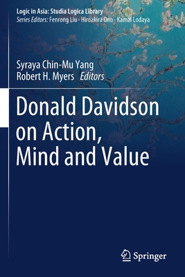 Donald Davidson on Action, Mind and Value - Yang, Syraya Chin-Mu (Editor), and Myers, Robert H. (Editor)
