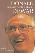 Donald Dewar: Scotland's First First Minister
