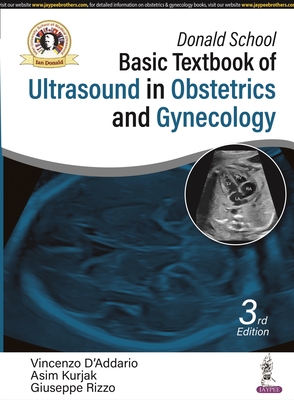 Donald School Basic Textbook of Ultrasound in Obstetrics and Gynecology - D'Addario, Vincenzo, and Kurjak, Asim, and Rizzo, Giuseppe