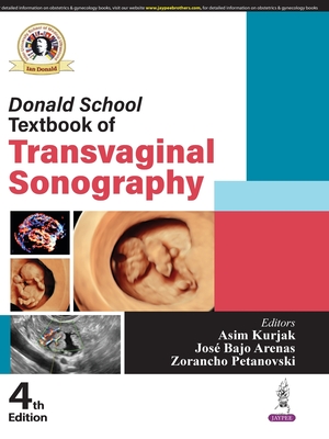 Donald School Textbook of Transvaginal Sonography - Kurjak, Asim, and Arenas, Jos Bajo, and Petanovski, Zorancho