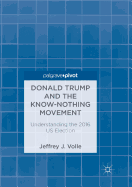 Donald Trump and the Know-Nothing Movement: Understanding the 2016 Us Election