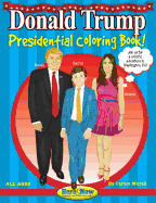 Donald Trump: Presidential Coloring and Activity Book