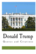 Donald Trump: Quotes and Citations