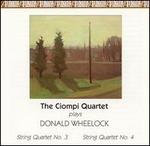 Donald Wheelock: String Quartets Nos. 3 & 4