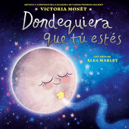 Dondequiera Que T Ests (Everywhere You Are Spanish Edition)