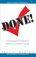 Done!: Time Management Strategies for Regaining Command of Your Day