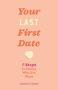 Done with Dating: 7 Steps to Finding Your Person