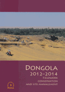 Dongola 2012-2014: Fieldwork Conservation and Site Management