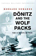Donitz and the Wolf Packs: The U-Boats at War