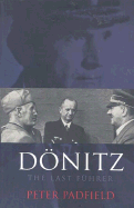 Donitz: The Last Fuhrer - Padfield, Peter