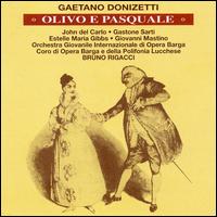 Donizetti: Olivo e Pasquale - Gastone Sarti (vocals); John Del Carlo (vocals); Bruno Rigacci (conductor)