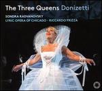 Donizetti: The Three Queens