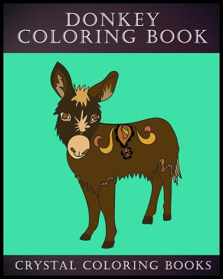 Donkey Coloring Book: 30 Simple Line Drawing Donkey Coloring Pages - Crystal Coloring Books