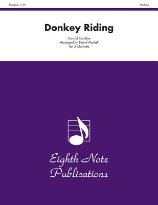 Donkey Riding: Score & Parts - Coakley, Donald (Composer), and Marlatt, David (Composer)