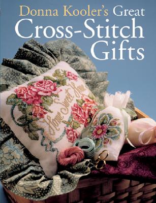 Donna Kooler's Great Cross-Stitch Gifts - Kooler, Donna