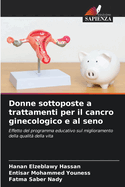 Donne sottoposte a trattamenti per il cancro ginecologico e al seno