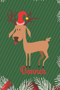 Donner: Merry Christmas Donner Reindeer Journal, Notebook, Diary, of Writing,6x9 Lined Pages, 120 Pages