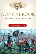 Donnybrook: The Battle of Bull Run, 1861