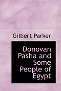 Donovan Pasha and Some People of Egypt - Parker, Gilbert