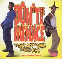 Don't Be a Menace to South Central While Drinking Your Juice in the Hood - Original Soundtrack