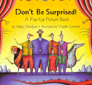 Don't Be Surprised!: A Pop-Up Picture Book - Trevelyan, Kathy