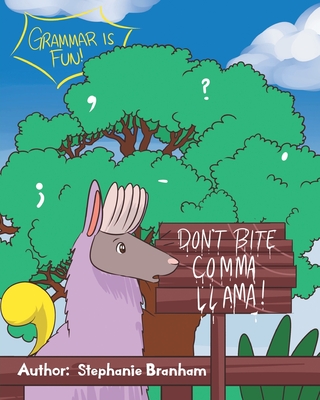 Don't Bite Comma Llama! - Branham, Stephanie