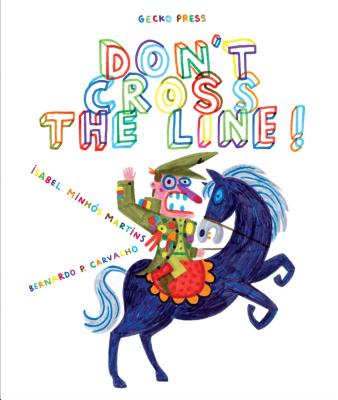 Don't Cross the Line! - Martins, Isabel Minhos