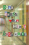 Don't Cross Your Heart, Katie Krieg