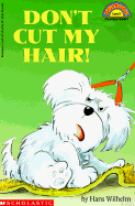 Don't Cut My Hair! - Wilhelm, Hans Wilhelm