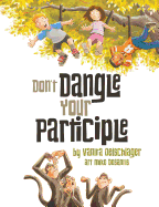 Don't Dangle Your Participle
