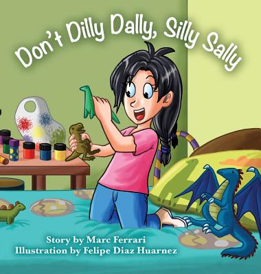 Don't Dilly Dally, Silly Sally - Ferrari, Marc