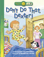 Don't Do That, Dexter!