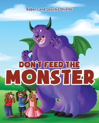 Don't Feed the Monster - Jessika, and Robert