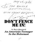 Don't Fence Me in: An American Teenager in the Holocaust