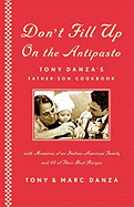 Don't Fill Up on the Antipasto: Tony Danza's Father-Son Cookbook