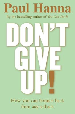 Don't Give Up! - Hanna, Paul