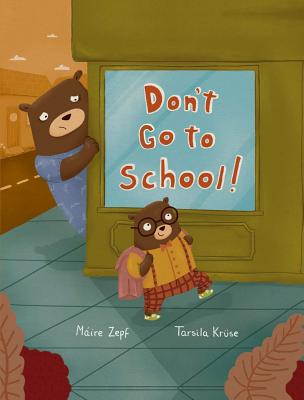 Don't Go to School! - Zepf, Maire