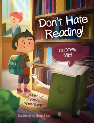 Don't Hate Reading! Choose Me! - Wintersberger, Victoria